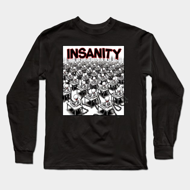 Insanity Long Sleeve T-Shirt by Jason's Finery